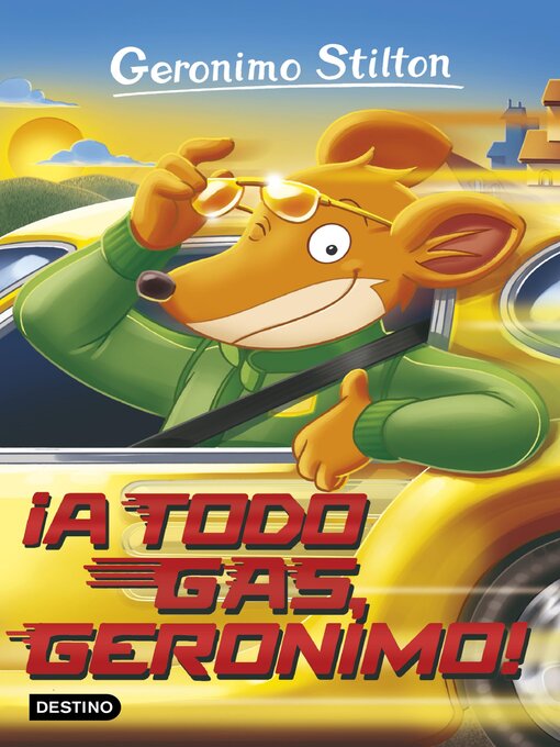 Title details for ¡A todo gas, Geronimo! by Geronimo Stilton - Available